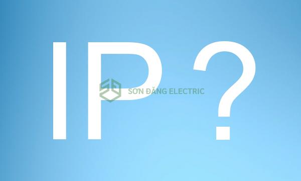 CHỈ SỐ IP LÀ GÌ? ĐÈN LED CÓ CẦN CHỈ SỐ IP?